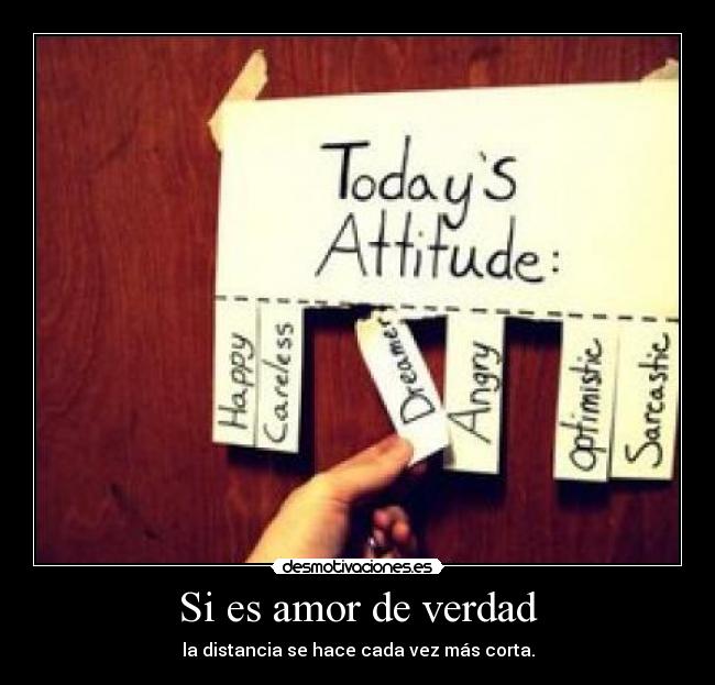 Si es amor de verdad - la distancia se hace cada vez más corta.