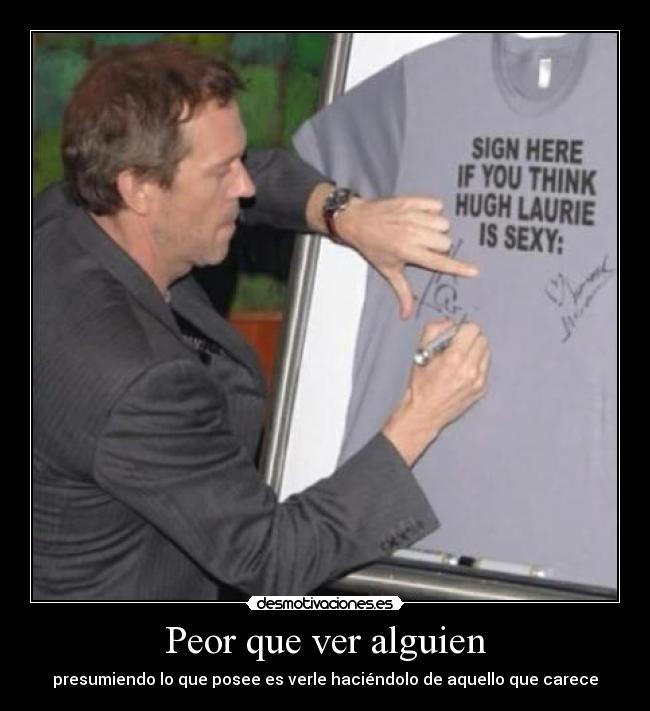 Peor que ver alguien - 