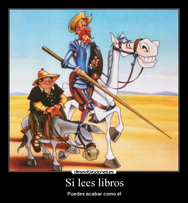 Si lees libros - Puedes acabar como él