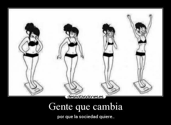 Gente que cambia - por que la sociedad quiere..