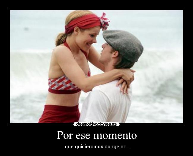 Por ese momento -