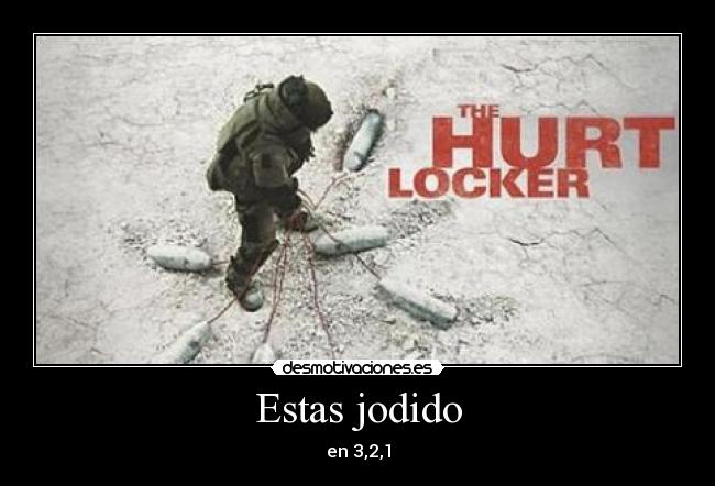 Estas jodido - en 3,2,1