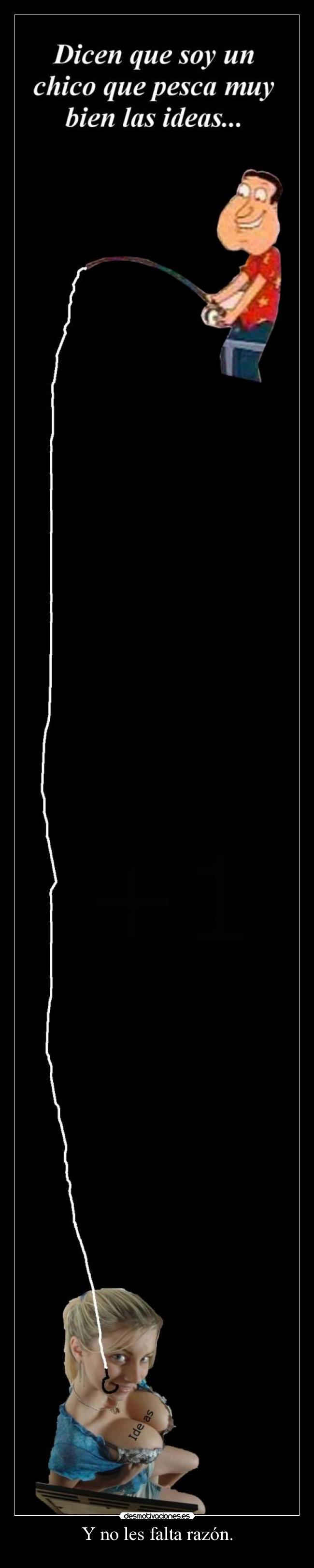 Y no les falta razón. -