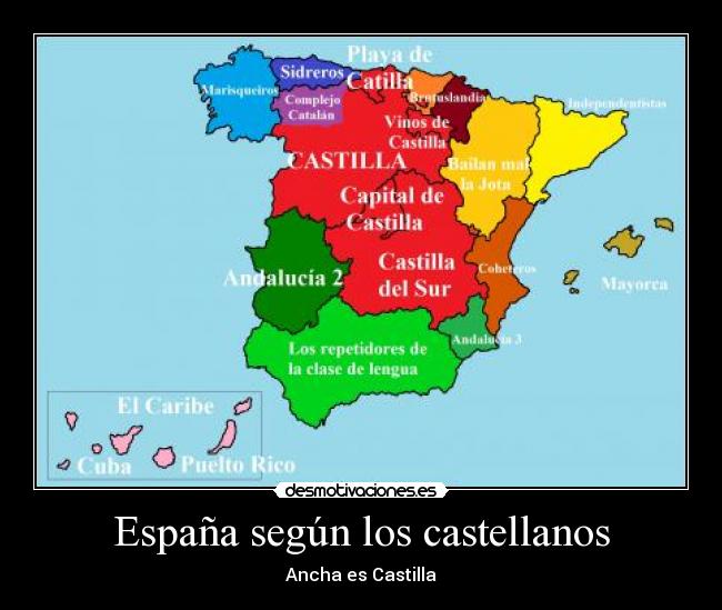 España según los castellanos - Ancha es Castilla