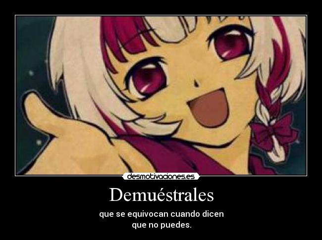 Demuéstrales -