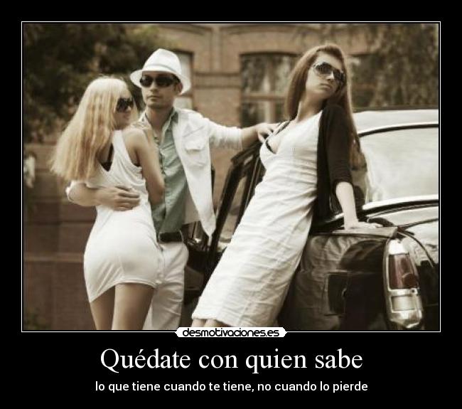 carteles quedate con quien sabe que tiene desmotivaciones