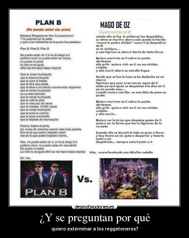 ¿Y se preguntan por qué - quiero exterminar a los reggetoneros?