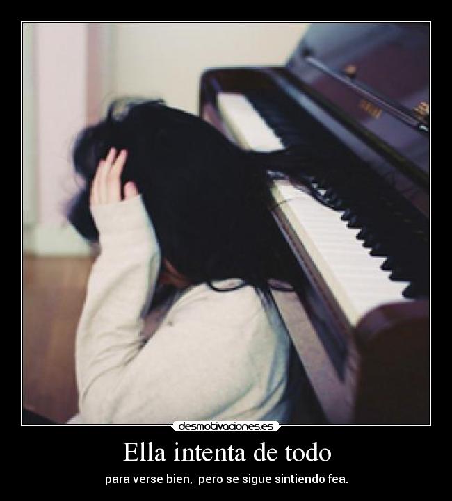 Ella intenta de todo -