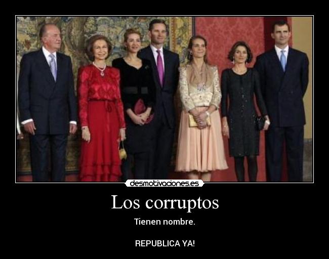Los corruptos - Tienen nombre.
REPUBLICA YA!