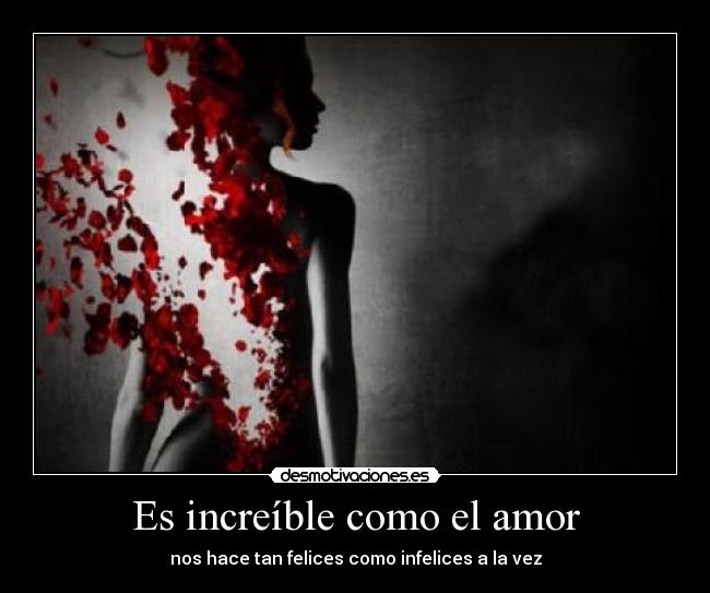 Es increíble como el amor -