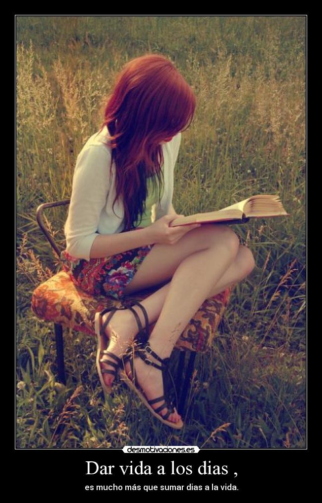 Dar vida a los dias , - es mucho más que sumar dias a la vida.