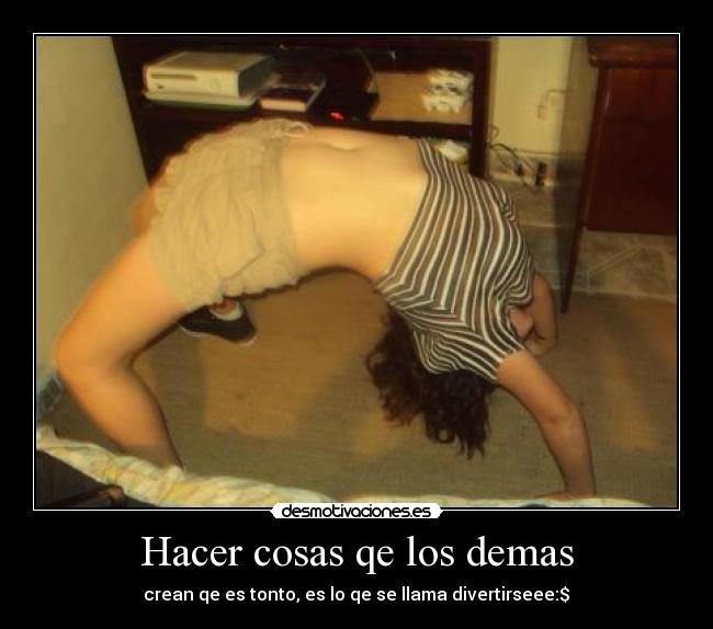 Hacer cosas qe los demas -