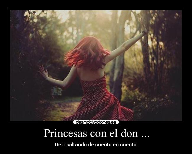 Princesas con el don ... - 