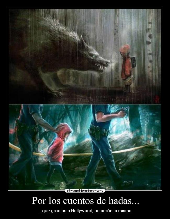 Por los cuentos de hadas... - ... que gracias a Hollywood, no serán lo mismo.