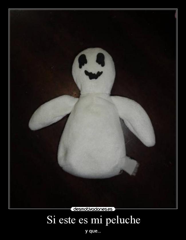 Si este es mi peluche - y que...