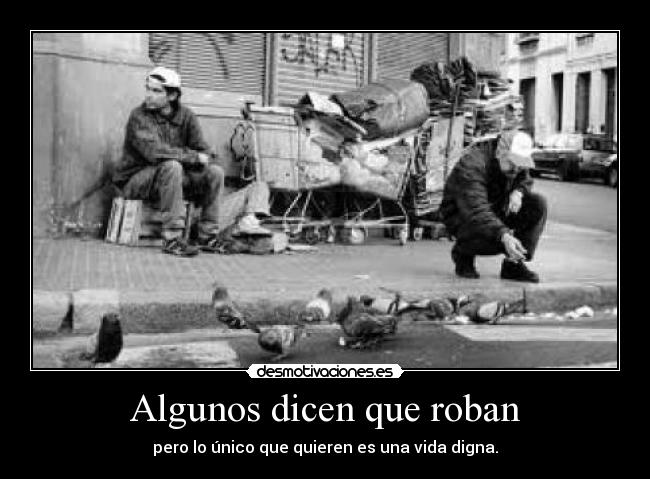 Algunos dicen que roban - 