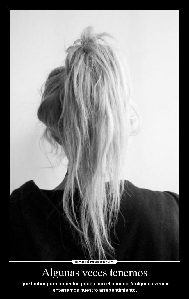 Algunas veces tenemos -