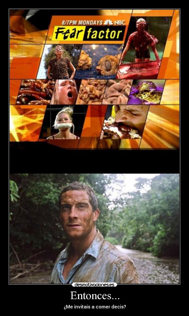 Entonces... - ¿Me invitais a comer decis?