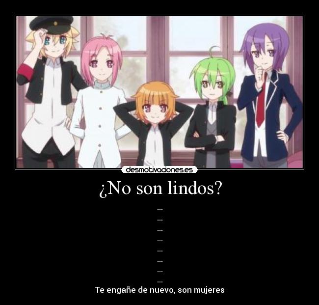 ¿No son lindos? - ...
...
...
...
...
...
...
...
Te engañe de nuevo, son mujeres
