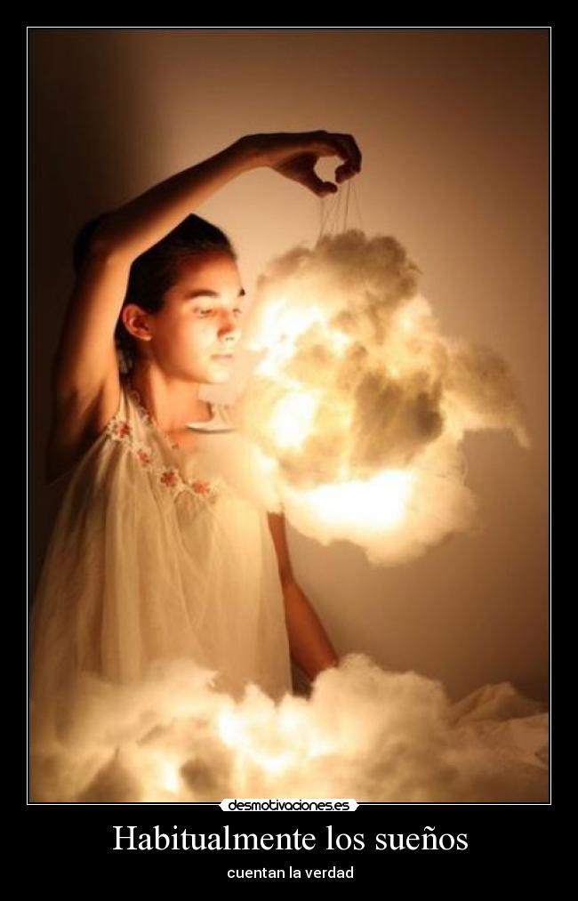 Habitualmente los sueños -
