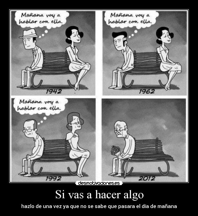 Si vas a hacer algo - 