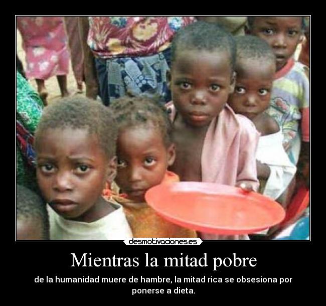 Mientras la mitad pobre -