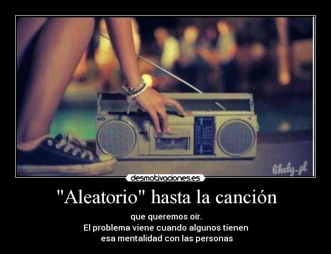 Aleatorio hasta la canción -