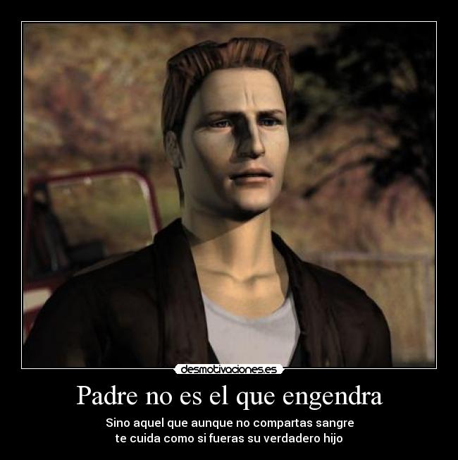 Padre no es el que engendra - 