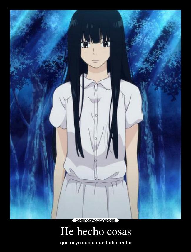 He hecho cosas - que ni yo sabía que había echo