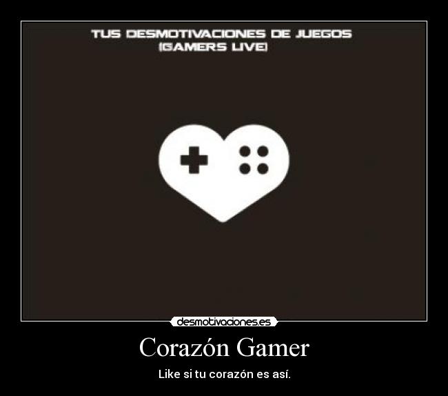 Corazón Gamer - Like si tu corazón es así.