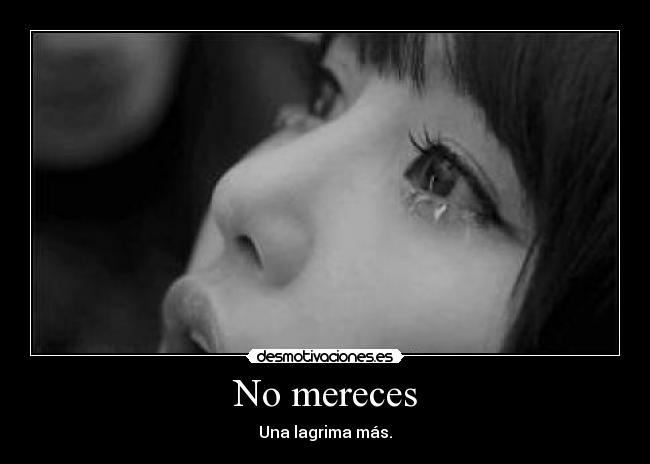 No mereces - 