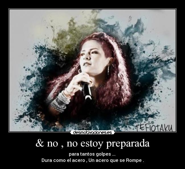 & no , no estoy preparada -