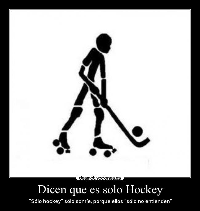 Dicen que es solo Hockey - 