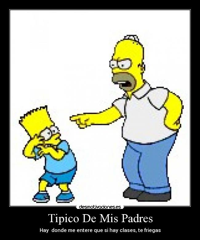 Tipico De Mis Padres - Hay donde me entere que si hay clases, te friegas