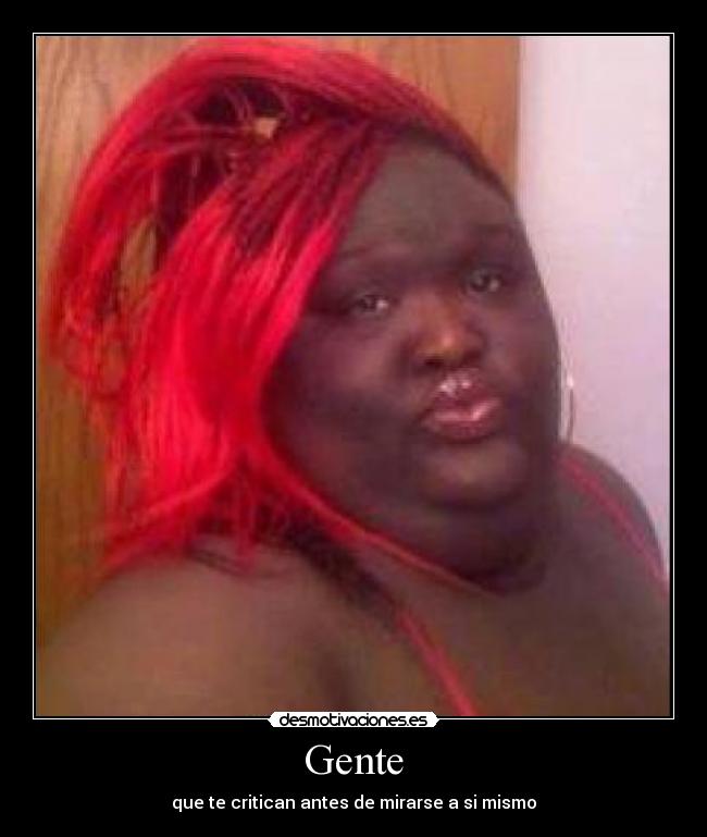 Gente - que te critican antes de mirarse a si mismo