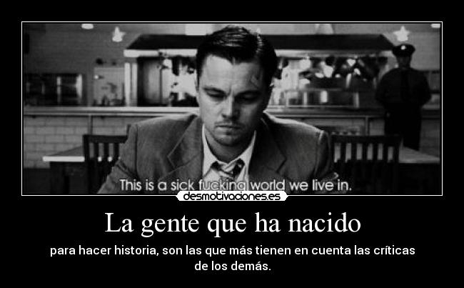 La gente que ha nacido -