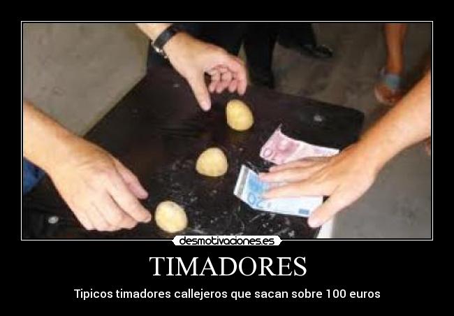 TIMADORES - Tipicos timadores callejeros que sacan sobre 100 euros