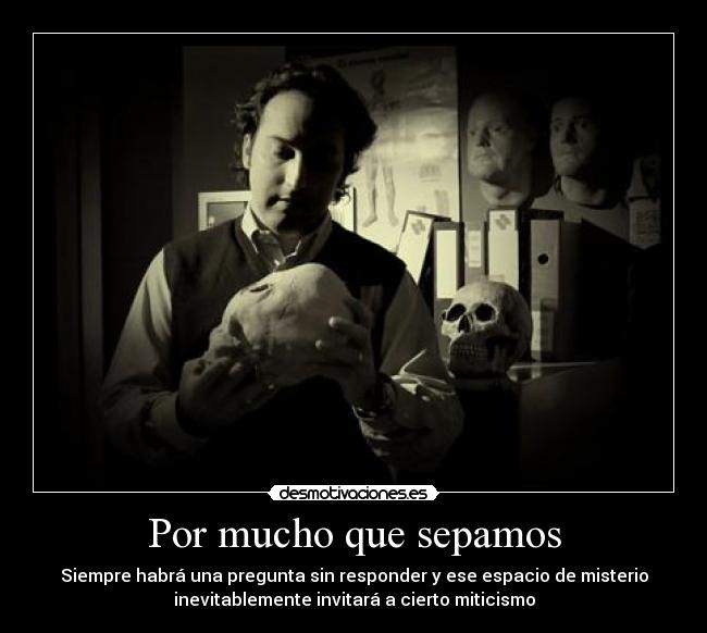 Por mucho que sepamos -