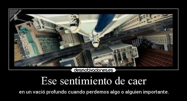Ese sentimiento de caer - 
