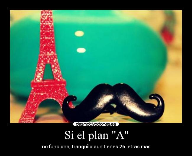 Si el plan A -