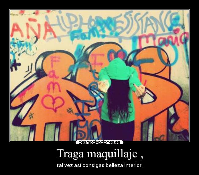 Traga maquillaje , -