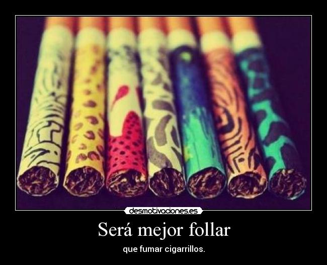 Será mejor follar -