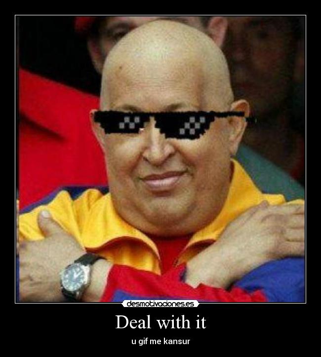 Deal with it - 