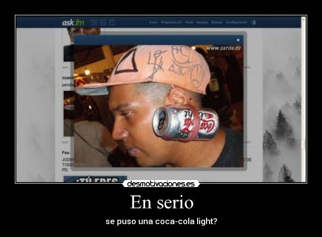 En serio - se puso una coca-cola light?
