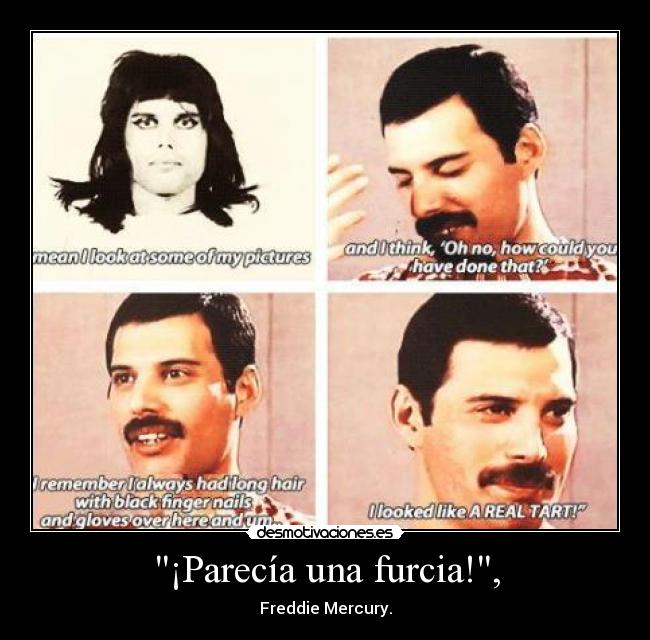 ¡Parecía una furcia!, -