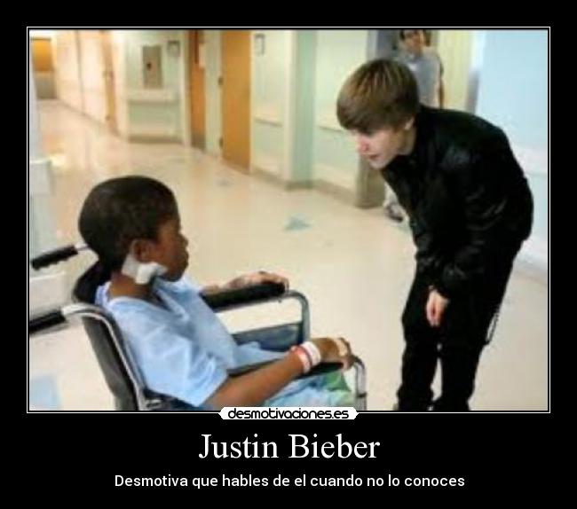 Justin Bieber - Desmotiva que hables de el cuando no lo conoces