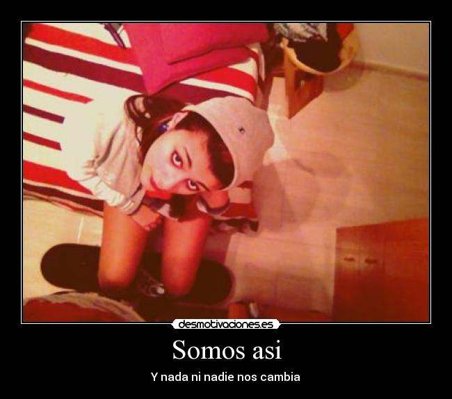 Somos asi -