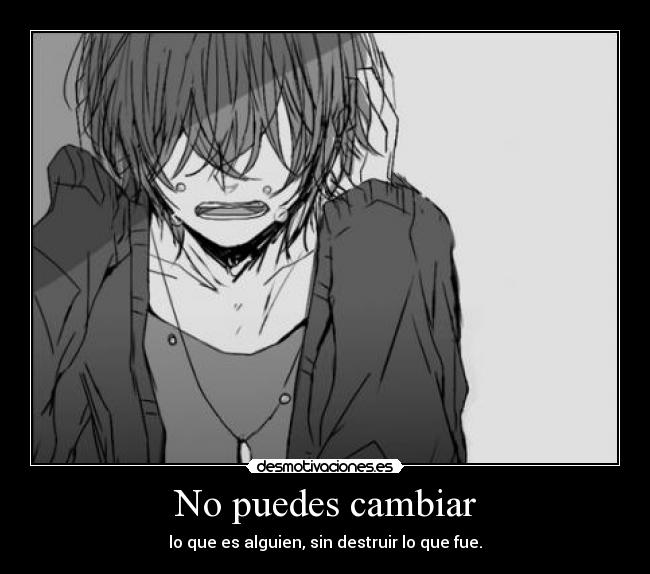 carteles manga tumblr haru cambiar alguien fue destruir desmotivaciones