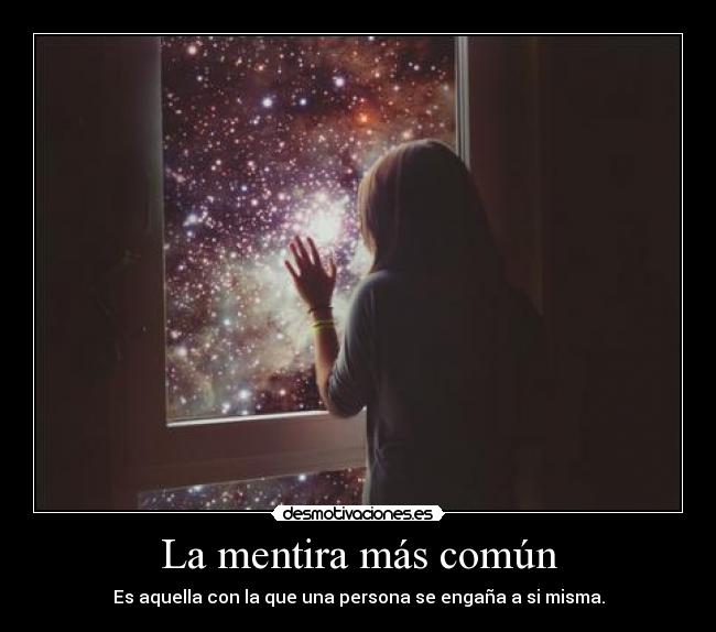 carteles mentira universo estrellas tumblr persona enganar metiera misma desmotivaciones