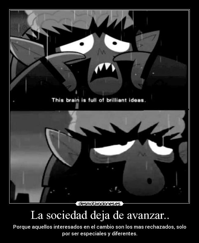 La sociedad deja de avanzar.. -